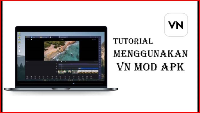 Tutorial Menggunakan Aplikasi Editing Video di VN Mod Apk