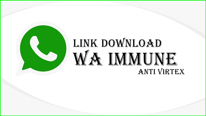 Link Download WA Immune Versi Anti Virtex Terupdate 2022