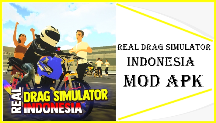 Fitur & Kelebihan Utama Game Real Drag Simulator Indonesia Mod Apk