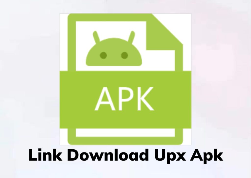 Link Download Upx Apk