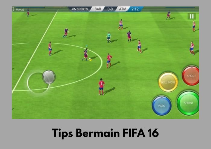 Tips Untuk Memainkan Fifa 16