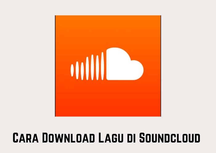 Cara Download Lagu Di Soundcloud